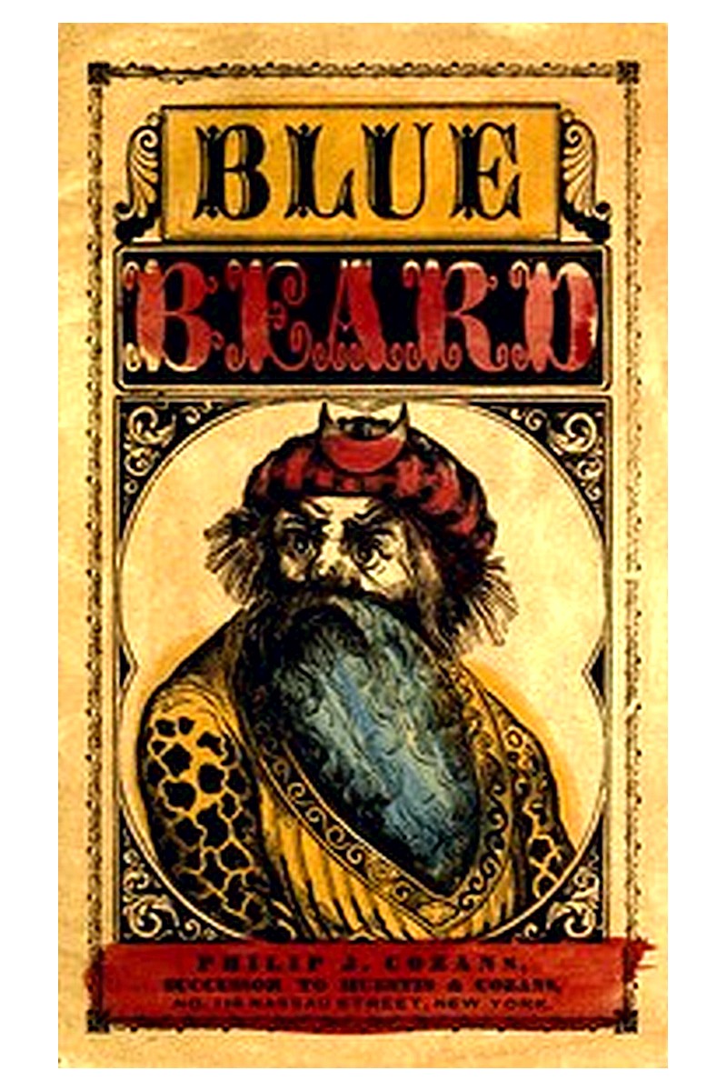 The Wonderful Story of Blue Beard, and His Last Wife