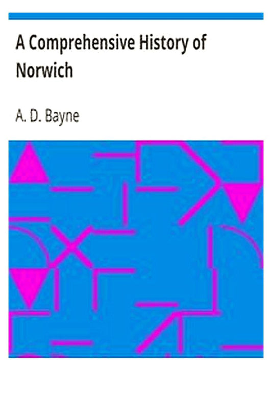 A Comprehensive History of Norwich