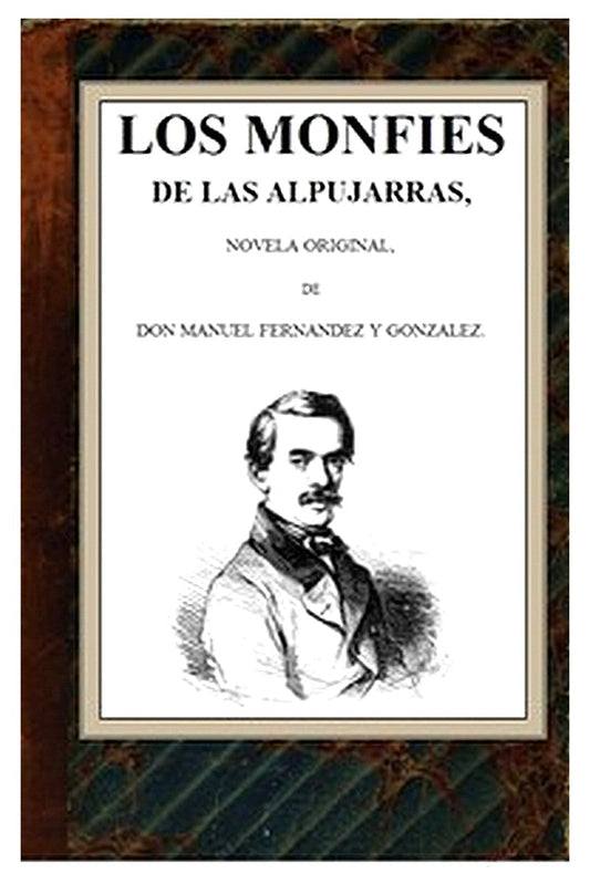 Los monfíes de las Alpujarras: novela original