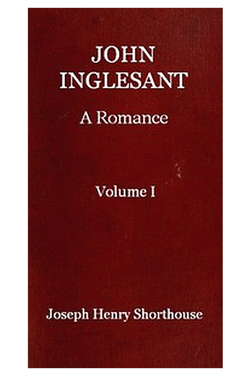 John Inglesant: A Romance (Volume 1 of 2)