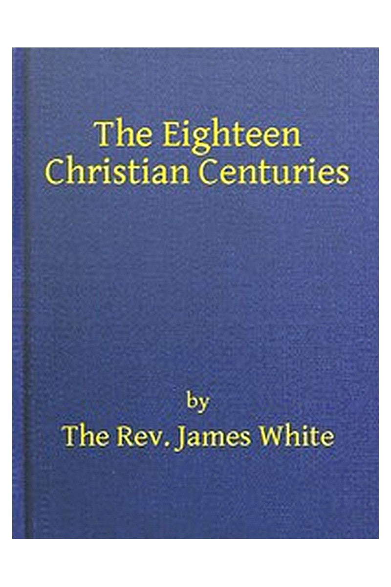 The 18 Christian Centuries