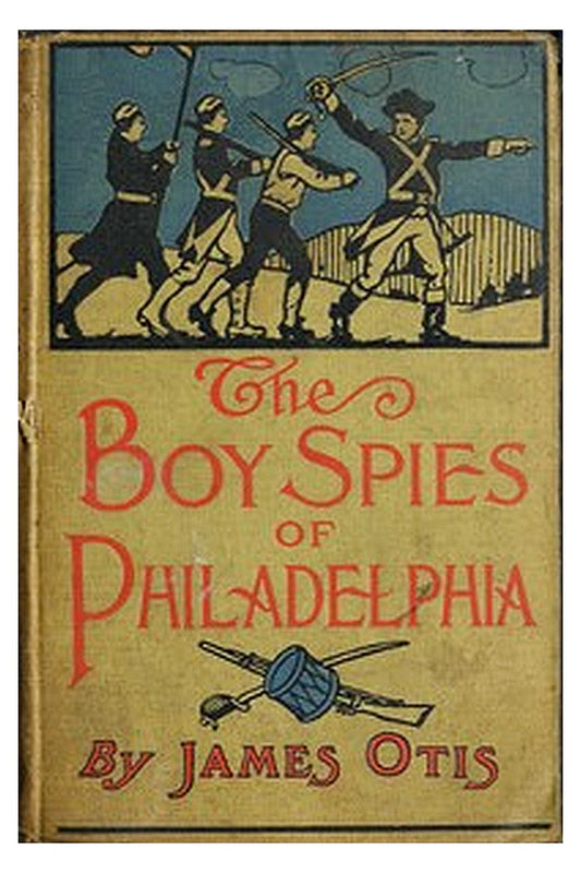 The Boy Spies of Philadelphia