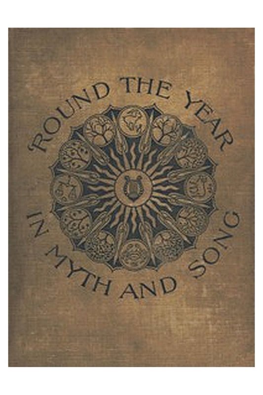 'Round the Year in Myth and Song