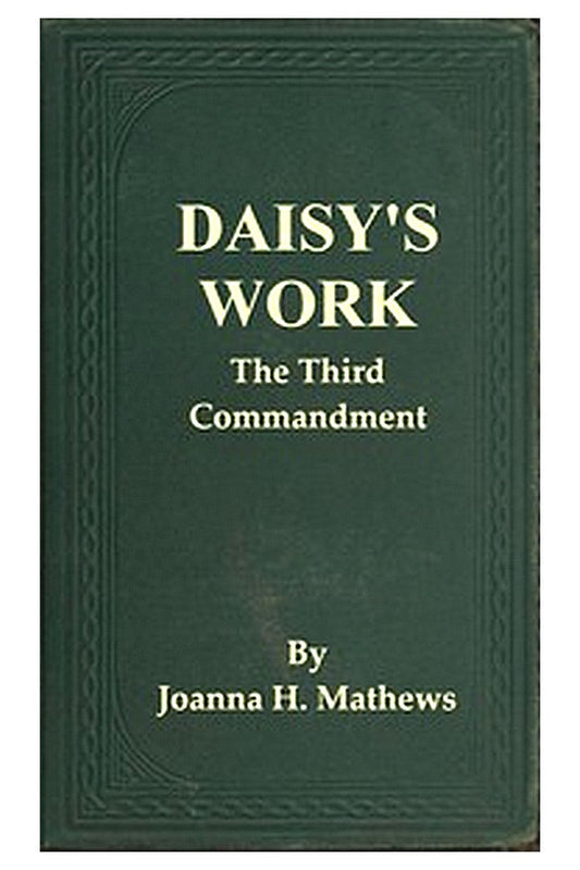Daisy's Work: The Third Commandment