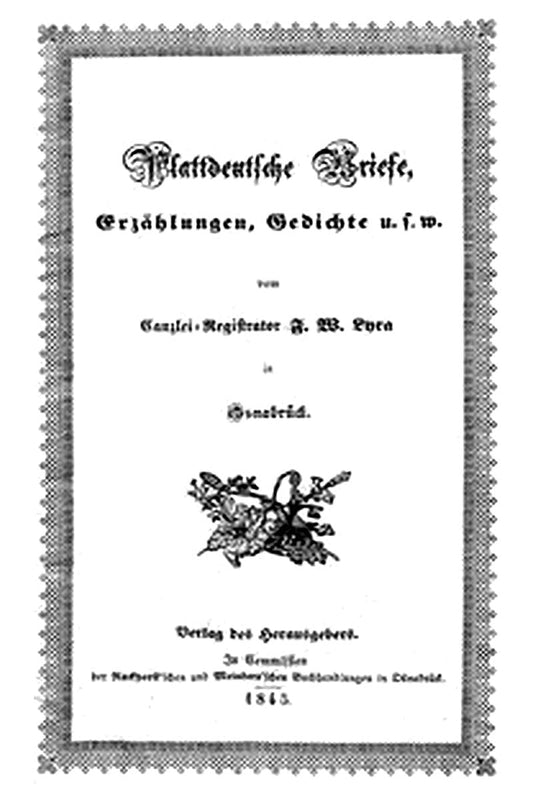 Plattdeutsche Briefe, Erzählungen und Gedichte
