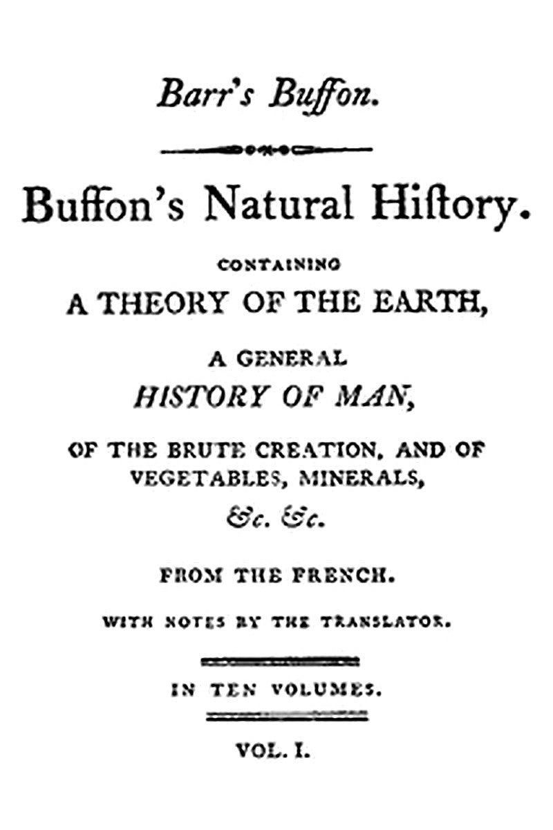 Buffon's Natural History, Volume 01 (of 10)
