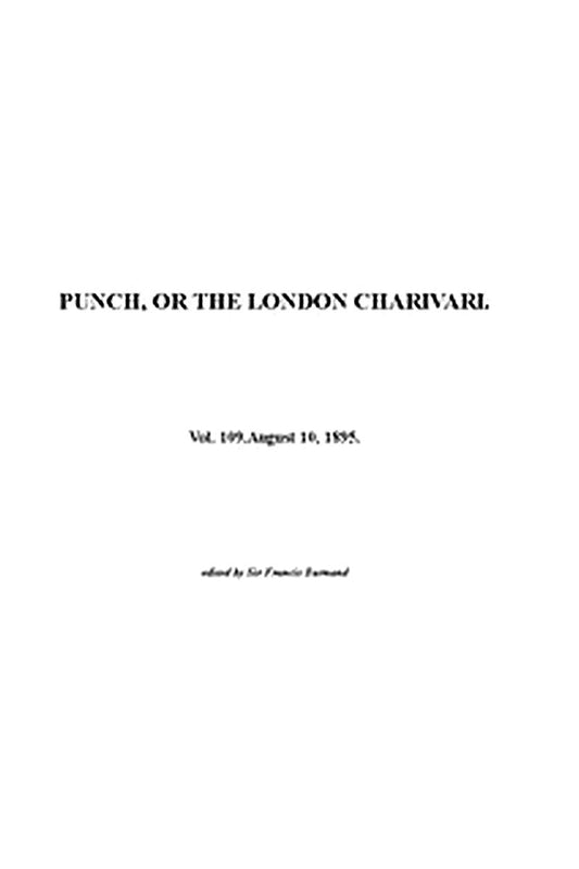 Punch, or the London Charivari, Vol. 109, August 10, 1895
