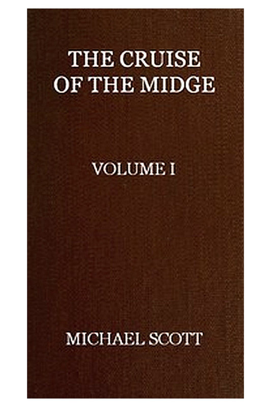 The Cruise of the Midge (Vol. 1 of 2)