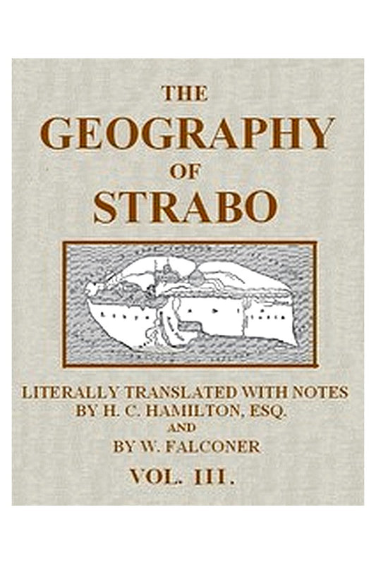 The Geography of Strabo, Volume 3 (of 3)
