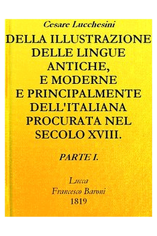 Della illustrazione delle lingue antiche e moderne e principalmente dell'italiana