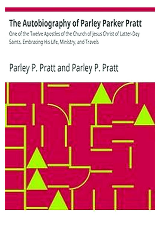 The Autobiography of Parley Parker Pratt
