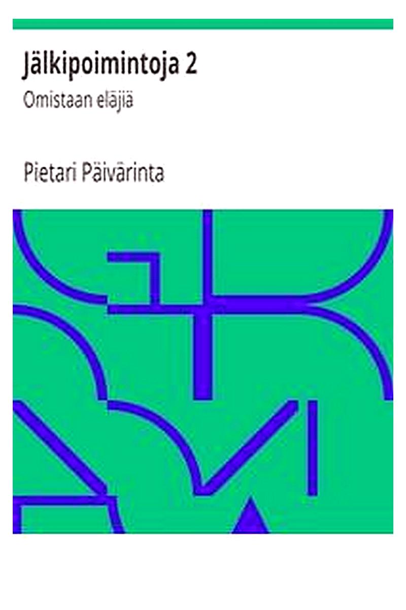 Jälkipoimintoja 2: Omistaan eläjiä