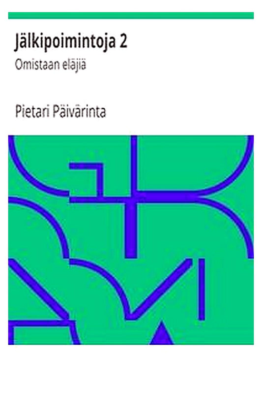 Jälkipoimintoja 2: Omistaan eläjiä