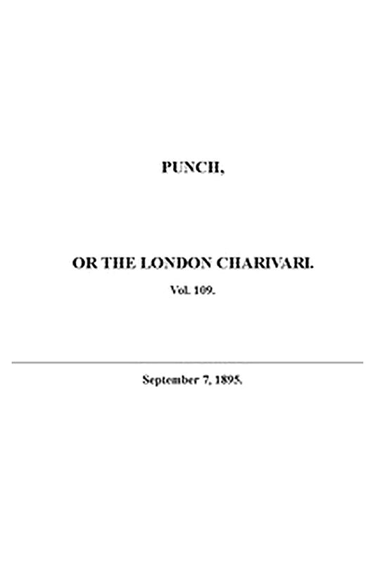 Punch or the London Charivari, Vol. 109, September 7, 1895