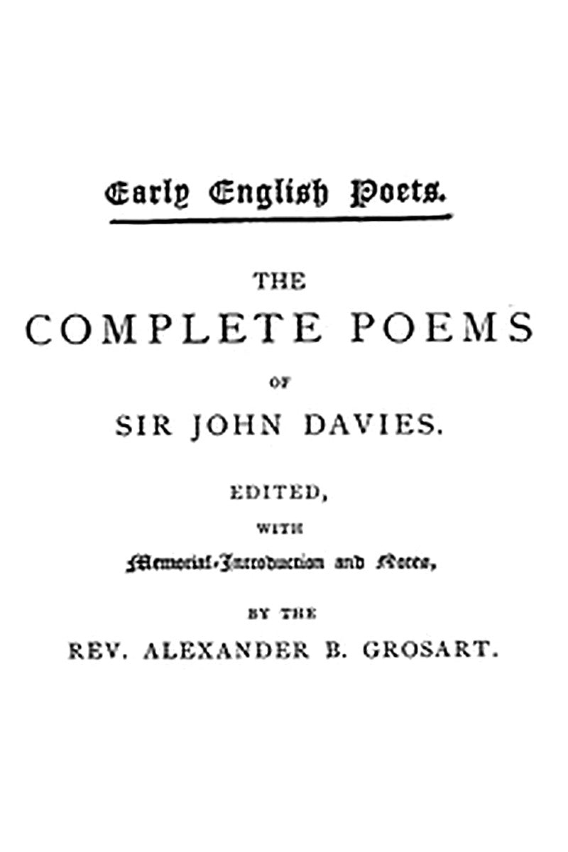 The Complete Poems of Sir John Davies. Volume 1 of 2