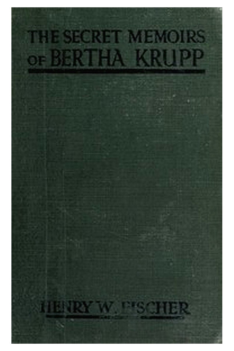 The Secret Memoirs of Bertha Krupp
