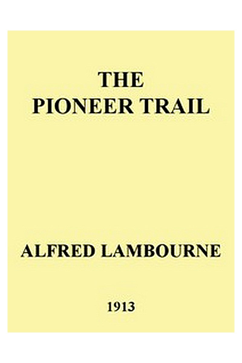 The Pioneer Trail