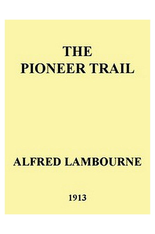 The Pioneer Trail