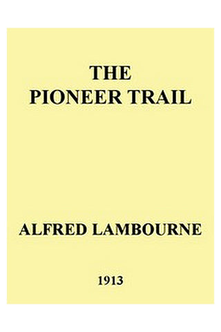 The Pioneer Trail