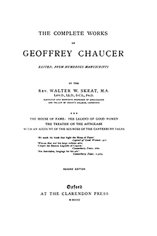 Chaucer's Works, Volume 3 — The House of Fame The Legend of Good Women The Treatise on the Astrolabe The Sources of the Canterbury Tales