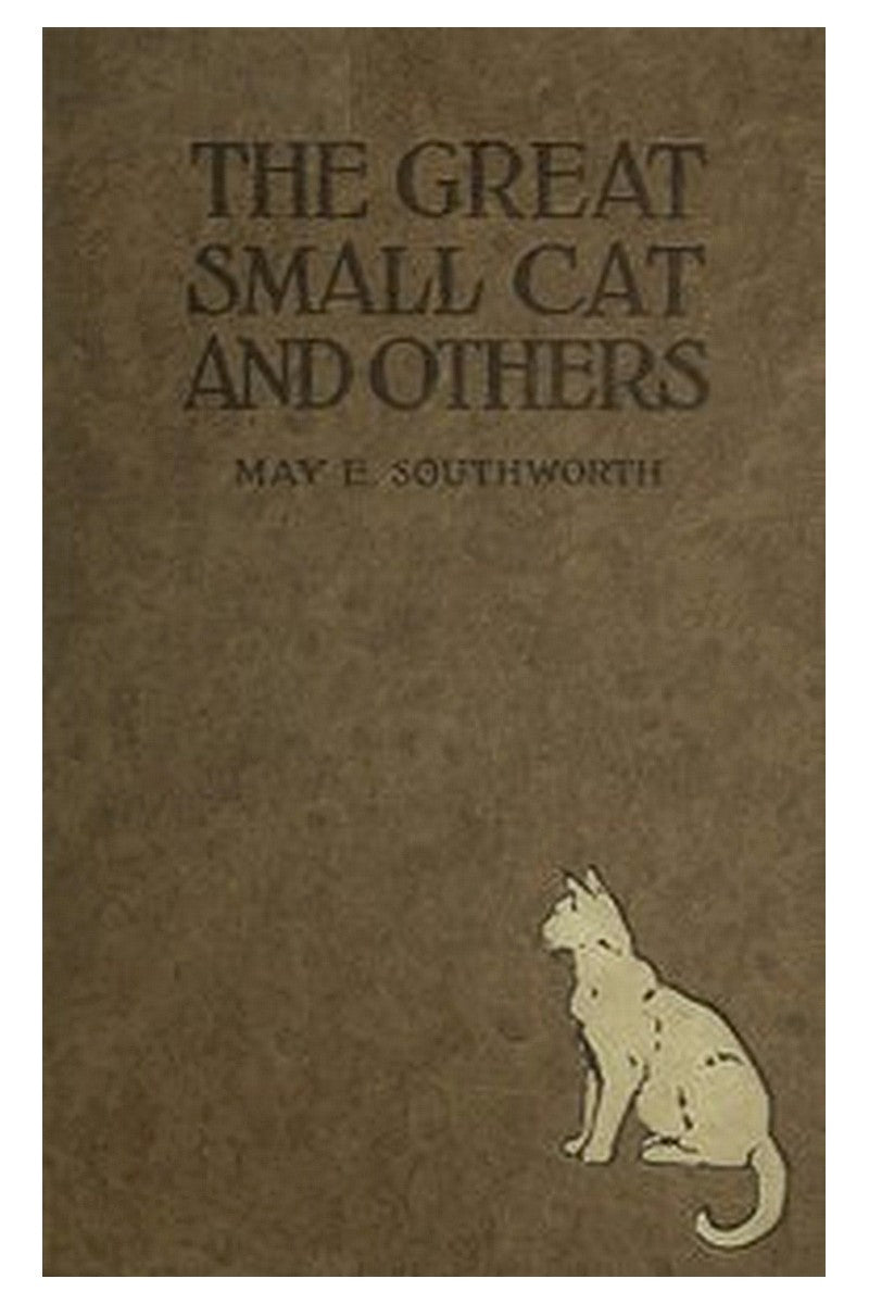 The Great Small Cat, and Others: Seven Tales