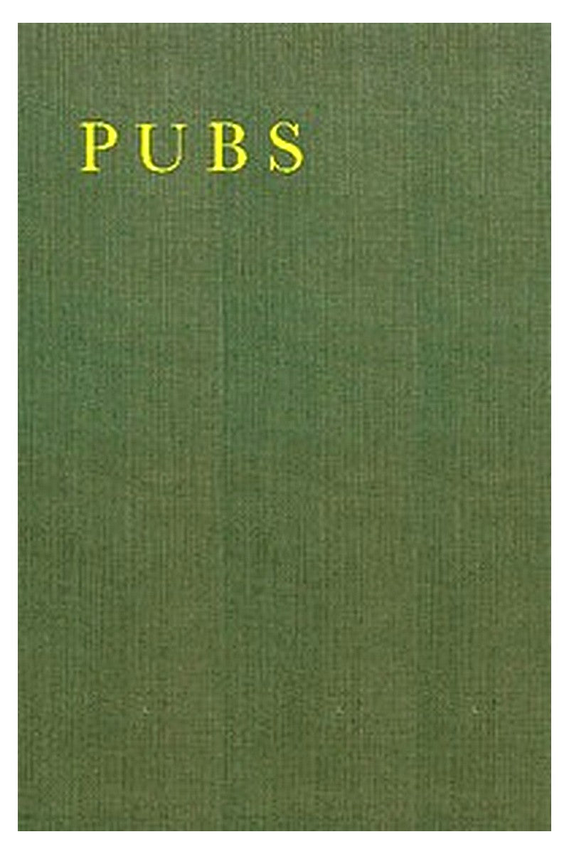 Pubs: A Collection of Hotel, Inn, and Tavern Signs in Great Britain and Ireland
