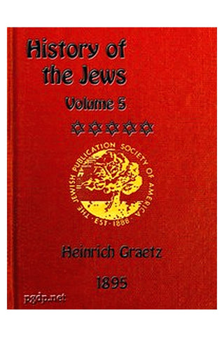 History of the Jews, Vol. 5 (of 6)