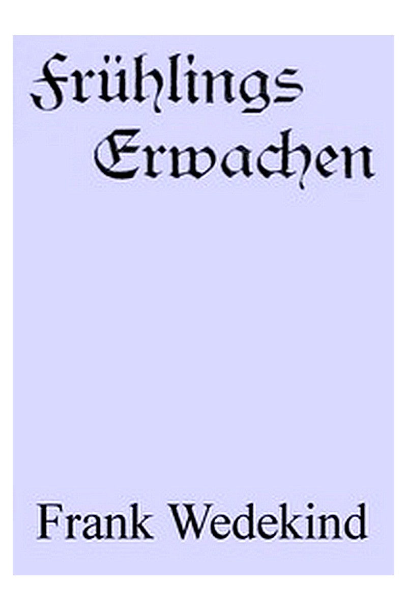 Frühlings Erwachen: Eine Kindertragödie