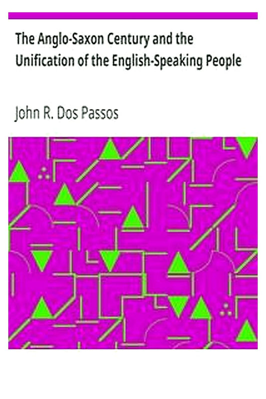 The Anglo-Saxon Century and the Unification of the English-Speaking People