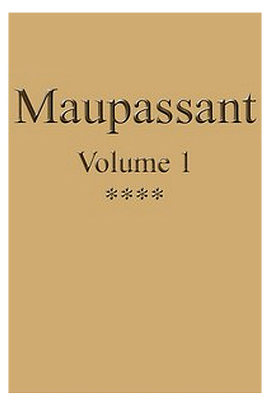 Œuvres complètes de Guy de Maupassant - volume 01