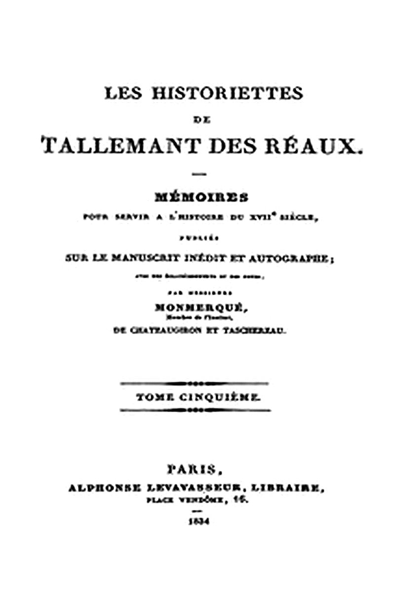 Les historiettes de Tallemant des Réaux, tome cinquième
