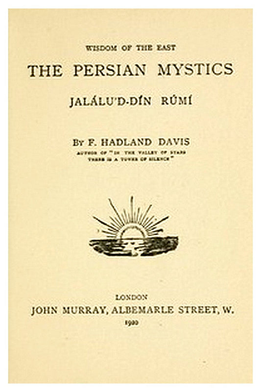 The Persian Mystics: Jalálu'd-dín Rúmí