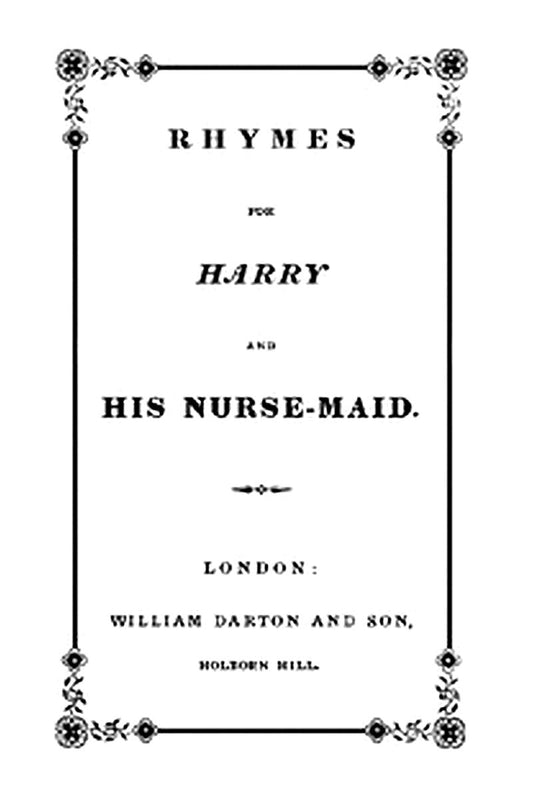 Rhymes for Harry and His Nurse-Maid