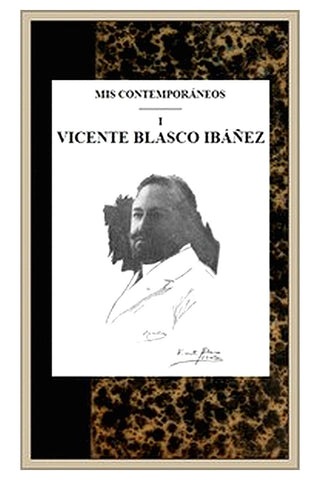 Mis contemporaneos 1 Vicente Blasco Ibáñez