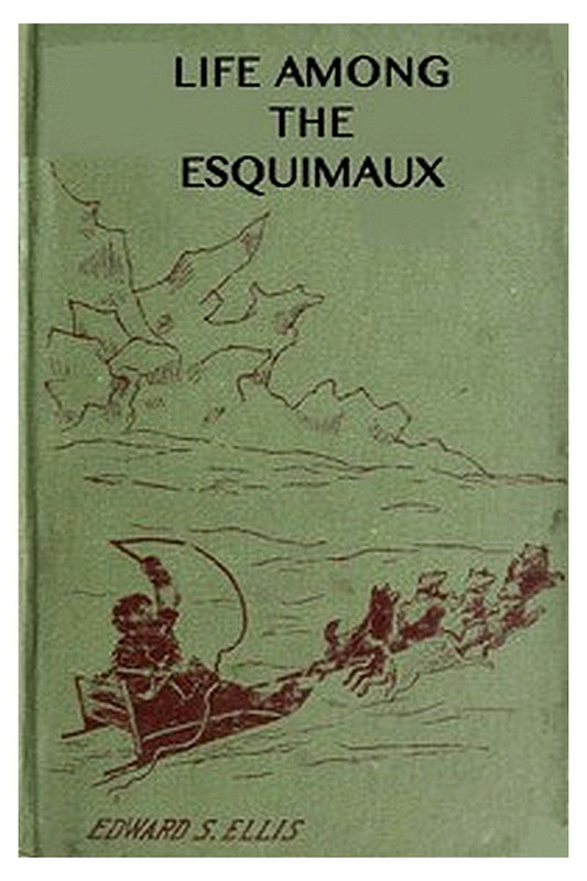 Among the Esquimaux or, Adventures under the Arctic Circle