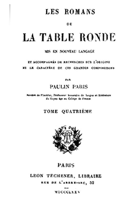 Les Romans de la Table Ronde (4/ 5)
