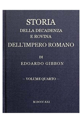 Storia della decadenza e rovina dell'impero romano, volume 04