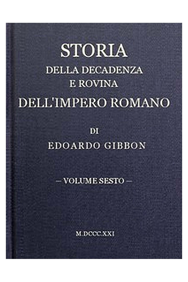 Storia della decadenza e rovina dell'impero romano, volume 06