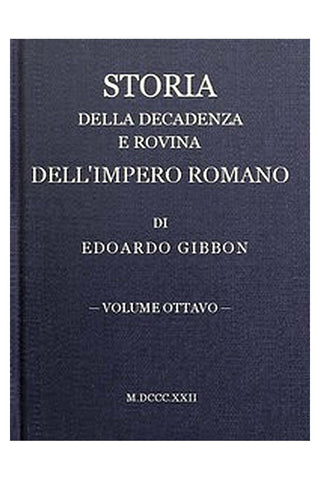 Storia della decadenza e rovina dell'impero romano, volume 08