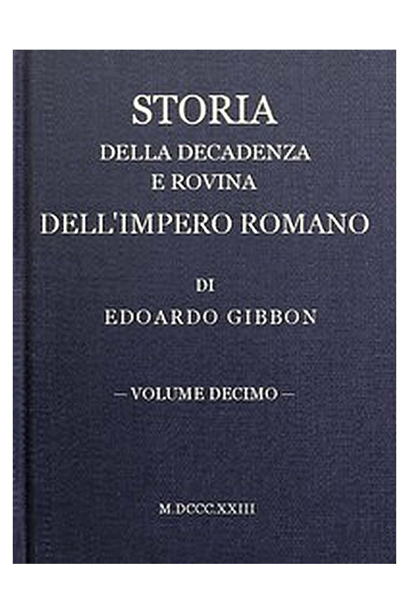 Storia della decadenza e rovina dell'impero romano, volume 10