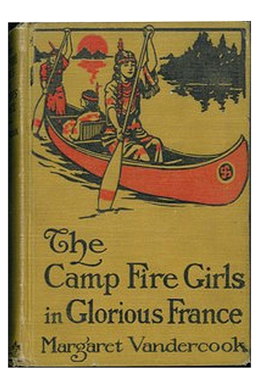 The Camp Fire Girls in Glorious France