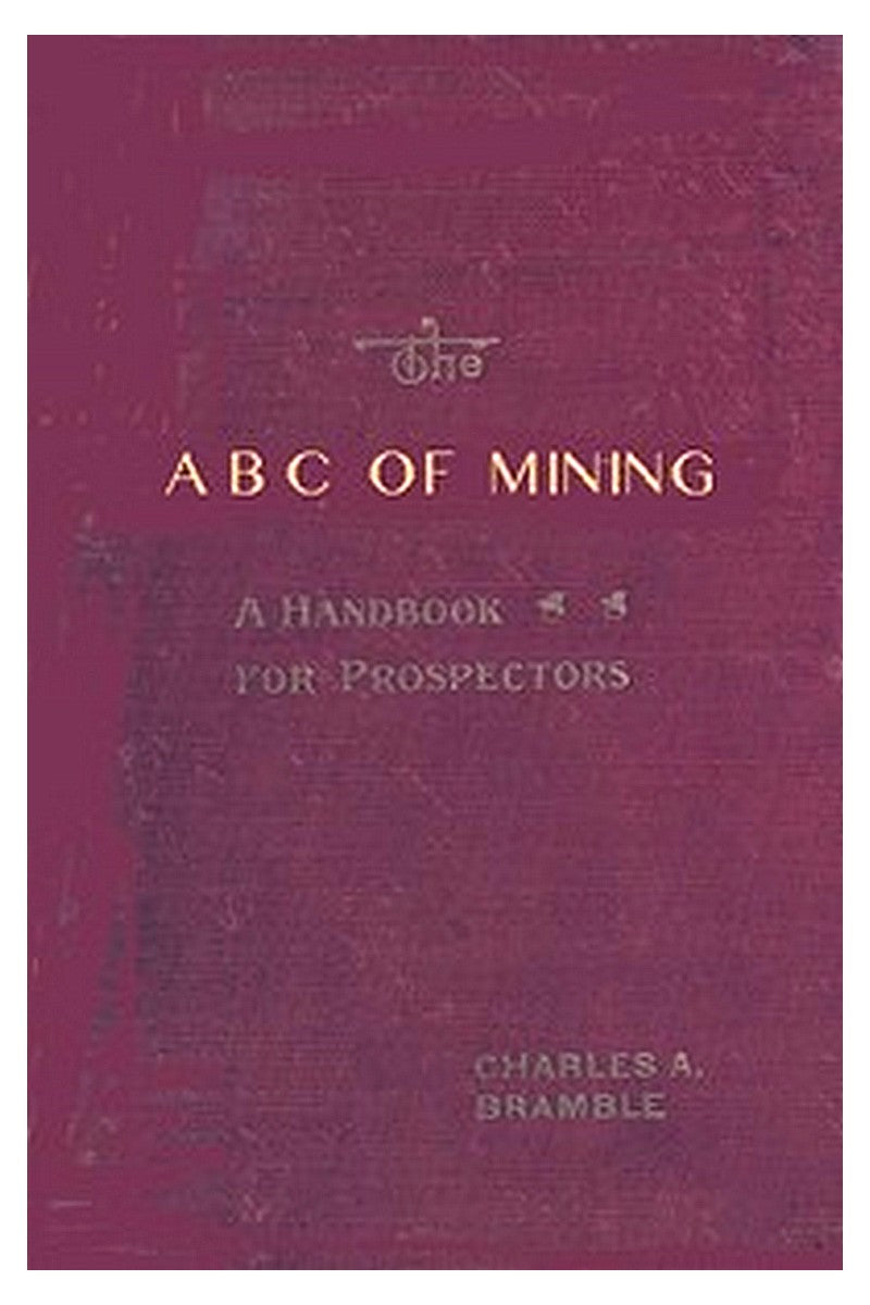 The ABC of Mining: A Handbook for Prospectors