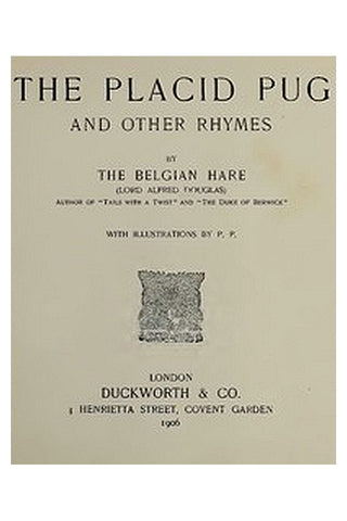 The Placid Pug, and Other Rhymes
