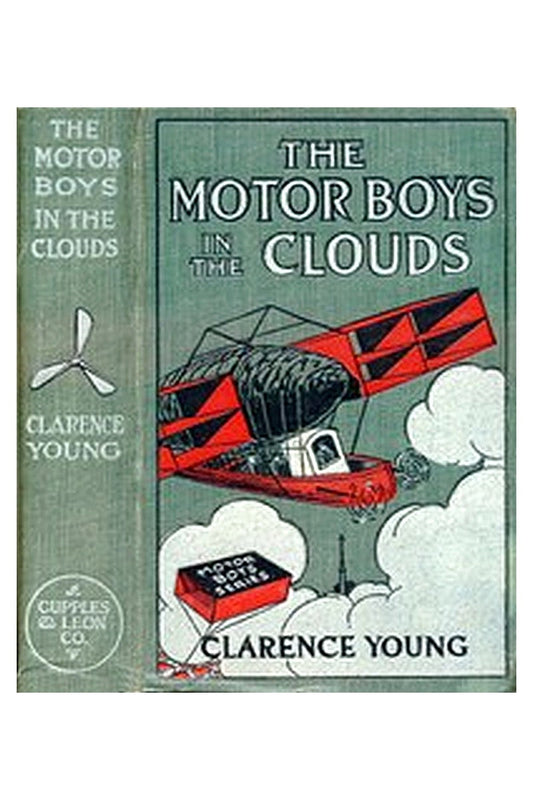 The Motor Boys in the Clouds or, A Trip for Fame and Fortune