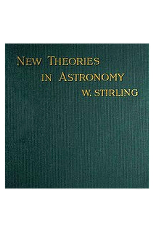 New Theories in Astronomy