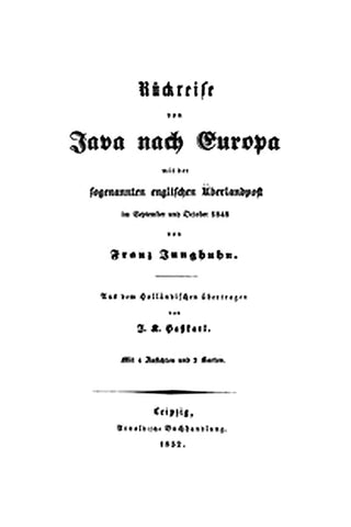 Rückreise von Java nach Europa mit der sogenannten englischen Überlandpost im September und October 1848
