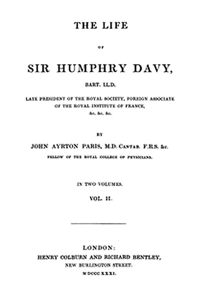 The Life of Sir Humphry Davy, Bart. LL.D., Volume 2 (of 2)