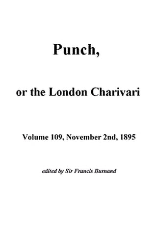 Punch, or the London Charivari, Vol. 109, November 2nd, 1895