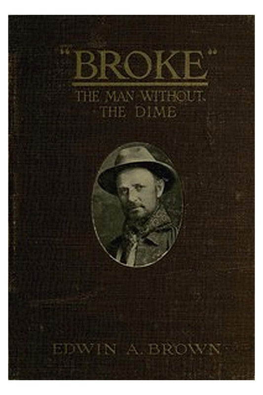 "Broke," The Man Without the Dime