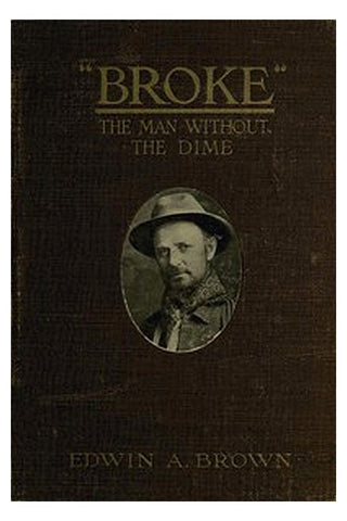 "Broke," The Man Without the Dime